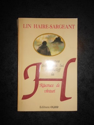 LIN HAIRE SARGEANT - POVESTEA INTOARCERII LUI HEATHCLIFF LA RASCRUCE DE DRUMURI foto