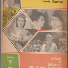 Lazar Cassvan - Mituri si legende din lumea filmului