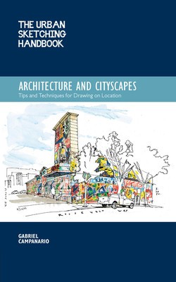 The Urban Sketching Handbook: Architecture and Cityscapes: Tips and Techniques for Drawing on Location foto