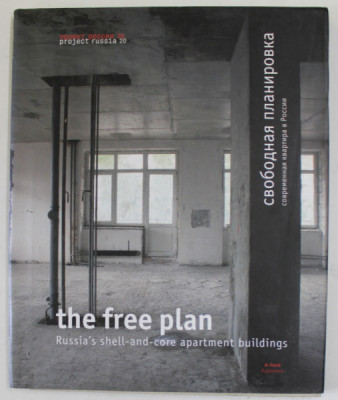 PROJECT RUSSIA 20 : THE FREE PLAN , RUSSIA &amp;#039; S SHELL- AND - CORE APARTMENT BUILDINGS , 2001 foto