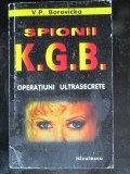 Spionii KGB. Operatiuni ultrasecrete-V.P.Borovicka