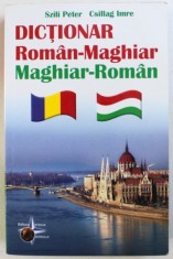 DICTIONAR ROMAN-MAGHIAR / MAGHIAR-ROMAN de IMRE CSILLAG , PETER SZILI , 2008 * defect cotor foto