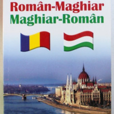 DICTIONAR ROMAN-MAGHIAR / MAGHIAR-ROMAN de IMRE CSILLAG , PETER SZILI , 2008