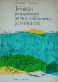 INTREBARI SI RASPUNSURI PENTRU CALIFICAREA SOFERILOR - N. FREIFELD, I. SCHNEIDER, 1976
