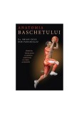 Cumpara ieftin Anatomia baschetului