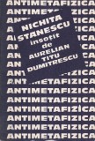 Nichita Stanescu insotit de Aurelian Titu Dumitrescu - Antimetafizica
