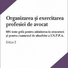 Organizarea si exercitarea profesiei de avocat Ed.2 - Adrian-Mihai Zamfir