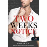 Two Weeks Notice - Felmond&oacute;lev&eacute;l - Whitney G.