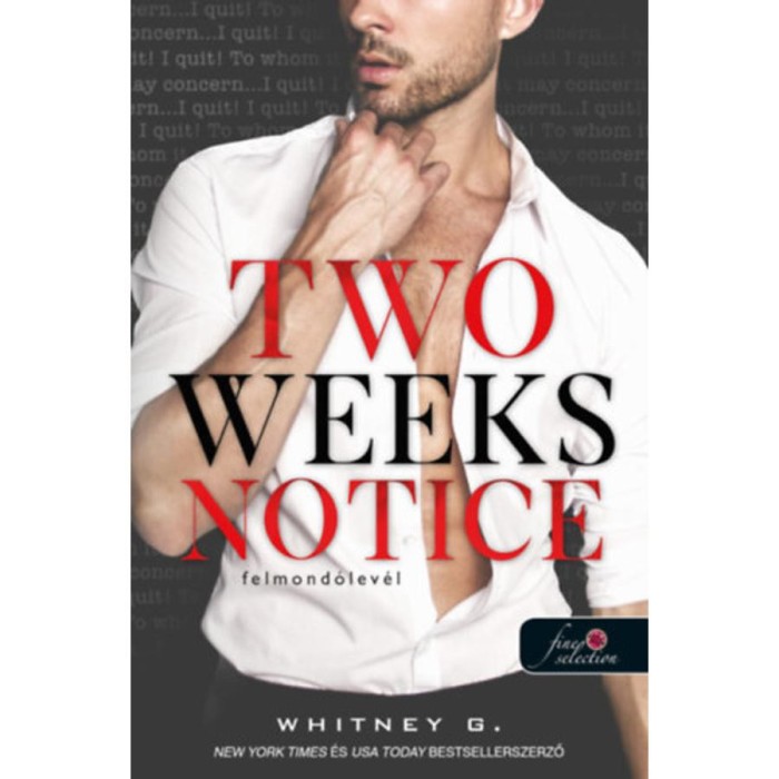 Two Weeks Notice - Felmond&oacute;lev&eacute;l - Whitney G.