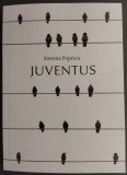 Cumpara ieftin Simona Popescu - Juventus (Versuri, Editia a II-a Adaugita, 2024). Carte de Poezie
