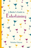 A Butler&#039;s Guide to Entertaining | Nicholas Clayton