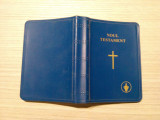 NOUL TESTAMENT al Domnului Nostru ISUS HRISTOS -2004, 637p.;dim.: 12x8,5/1,5 cm