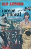 Incepe actiunea - San Antonio