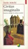 Civitas Imaginalis - Sorin Antohi, Editura Polirom, Filosofie, Editia a II-a, 1999, 344 pagini, ISBN 973-683-181-7