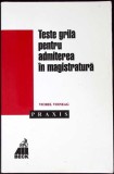 TESTE GRILA PENTRU ADMITEREA IN MAGISTRATURA-VIOREL VOINEAG-353802