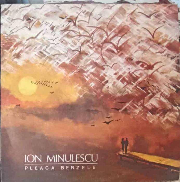 Disc vinil, LP. PLEACA BERZELE-ION MINULESCU-249090