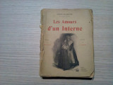 LES AMOURS D`UN INTERNE - Jules Claretie - GEO-DUPUIS (dessins) -1902, 467 p.