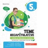 Teme recapitulative. Limba si literatura romana. Clasa a V-a