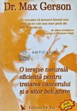 O terapie naturala eficienta pentru tratarea cancerului si a altor boli grave - 2005 - Max Gerson (AE163), For You