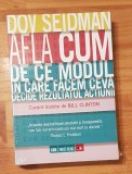 Afla cum. De ce modul &icirc;n care facem ceva decide rezultatul actiunii