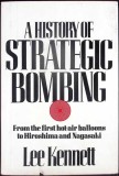 A HISTORY OF STRATEGIC BOMBING-LEE KENNETT-343481