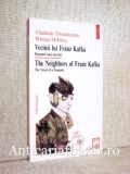 Vecinii lui Franz Kafka - Romanul unei nevroze - Valdimir Tismaneanu