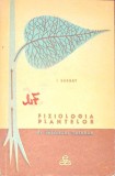 FIZIOLOGIA PLANTELOR PE INTELESUL TUTUROR-I. BARBAT-347420