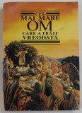 CEL MAI MARE OM CARE A TRAIT VREODATA , 2002