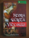 Istoria secreta a Vaticanului - Francois-J. Lessard