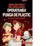 Biroul de investigatii nr. 2. Operatiunea Punga de plastic - Jorn Lier Horst, Hans Jorgen Sandnes, Diana Polgar
