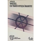 CU TOATA VITEZA INAINTE!-JOYCE WEISS-248602