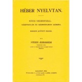 H&eacute;ber nyelvtan - R&ouml;vid vez&eacute;rfonal k&ouml;z&eacute;piskol&aacute;k &eacute;s szemin&aacute;riumok sz&aacute;m&aacute;ra - Stern &Aacute;brah&aacute;m