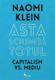 Asta schimbă totul - Paperback brosat - Naomi Klein - Vellant