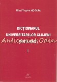 Cumpara ieftin Dictionarul Universitarilor Clujeni I 1919-1947 - Mihai Teodor Nicoara