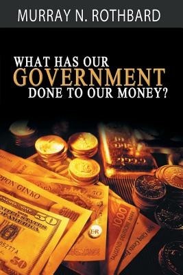 What Has Government Done to Our Money? foto