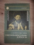 Constantin Brincoveanu si epoca sa- S. Columbeanu, Radu Valentin