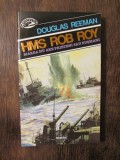 HMS Rob Roy - Douglas Reeman, Nemira