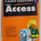 GHIDUL BOBOCULUI PENTRU ACCESS de PAULL McFEDRIES , 1996 , COPERTA CU URME DE UZURA