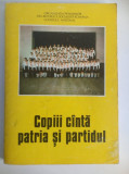 COPIII CANTA PATRIA SI PARTIDUL CANTECE PENTRU PIONIERI SI SOIMII PATRIEI 1983