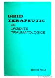 Ghid terapeutic de urgente traumatologice