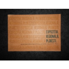 EXPOZITIA REGIONALA PLOIESTI. PICTURA, SCULPTURA, GRAFICA (1966)