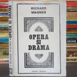 Richard Wagner, Opera și Drama - Editura Muzicală