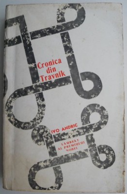 Cronica din Travnik. Viziri si consuli &amp;ndash; Ivo Andric (putin uzata) foto
