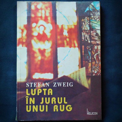 LUPTA IN JURUL UNUI RUG - STEFAN ZWEIG foto