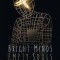 Bright Minds Empty Souls