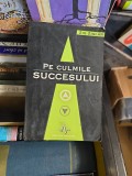 Pe culmile succesului - Zig Ziglar