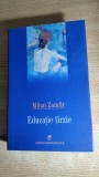 Mihai Zamfir - Educatie tirzie [tarzie] (Cartea Romaneasca, 2008; editia a II-a)