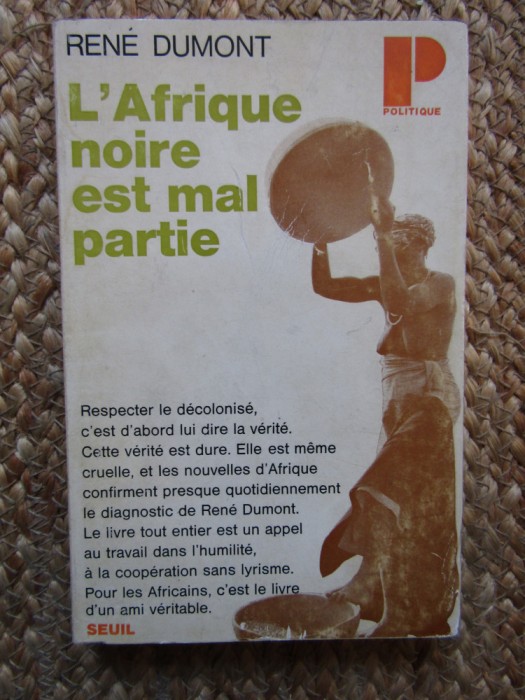 L&#039;AFRIQUE NOIRE EST MAL PARTIE - Ren&eacute; DUMONT