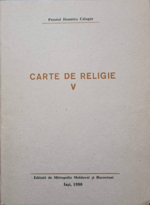 CARTE DE RELIGIE V-PREOT DUMITRU CALUGAR foto