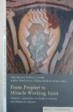 From Prophet to Miracle-Working Saint. Dynamic Approaches to Elijah in Ancient and Medieval Cultures. Edited by Vlad Bedros, Barbara Crostini